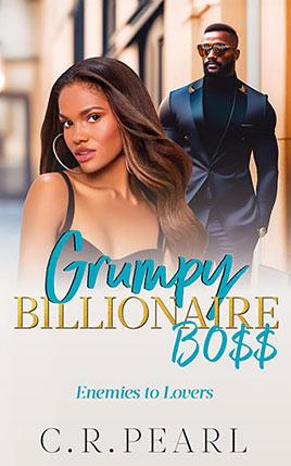 Grumpy Billionaire Boss by author C. R. Pearl book cover.