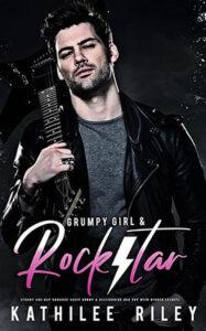 Grumpy Girl & Rockstar by author Kathilee Riley. Book Twelve cover.