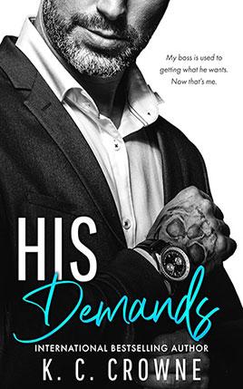 His Demands by author K.C. Crowne book cover.