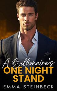 A Billionaire's One Night Stand by author Emma Steinbeck book cover.