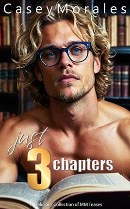 Just Three Chapters by author Casey Morales book cover.