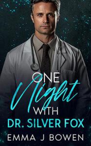 One Night With Dr. Silver Fox by author Emma J. Bowen book cover.