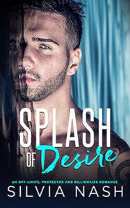 Splash of desire by author Silvia Nash book cover.