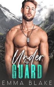 Under His Guard by author Emma Blake book cover.